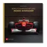 World Championship Cars Michael Schumacher - Foreword by Lewis Hamilton (English version)